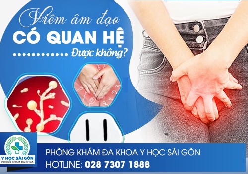 Bị viêm âm đạo có thể quan hệ được không?