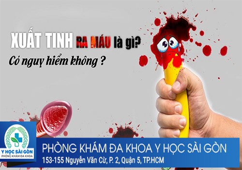 ⚕️ Xuất Tinh Ra Máu Là Bệnh Gì